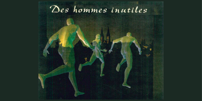 Des hommes inutiles