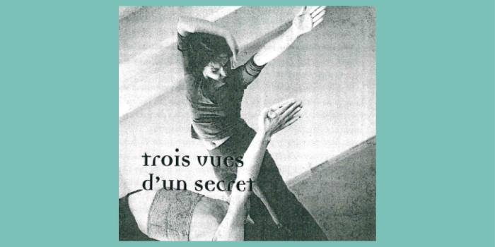 ECM+Danse : Trois vues d'un secret